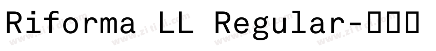 Riforma LL Regular字体转换 Riforma LL Regular字体转换